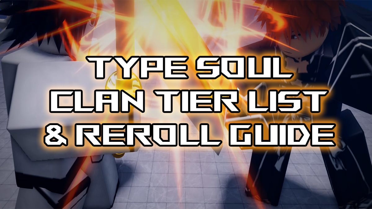 type soul clan tier list