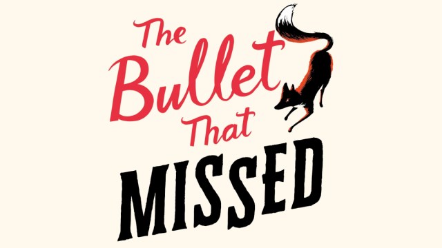 The Bullet That Missed book cover