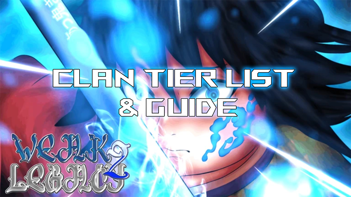 weak legacy 2 clan tier list and guide