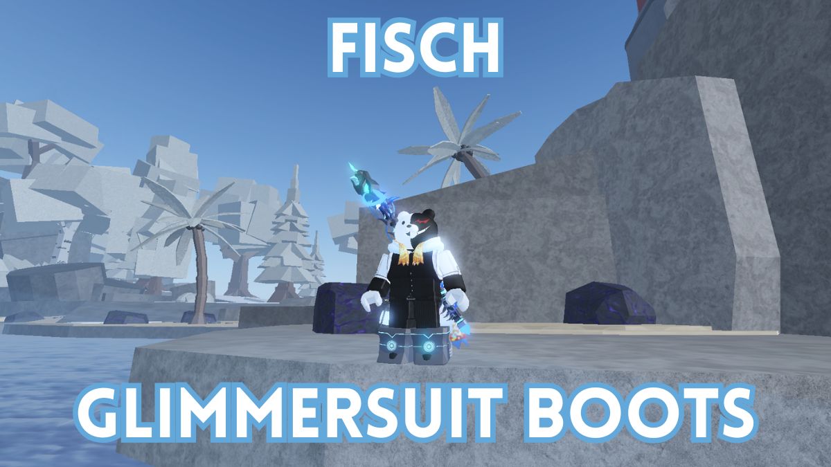 A Fisch player is wearing Glimmersuit Boots and the title is on top and bottom of the page