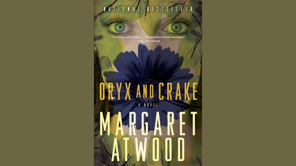 Oryx and Crake by Margaret Atwood