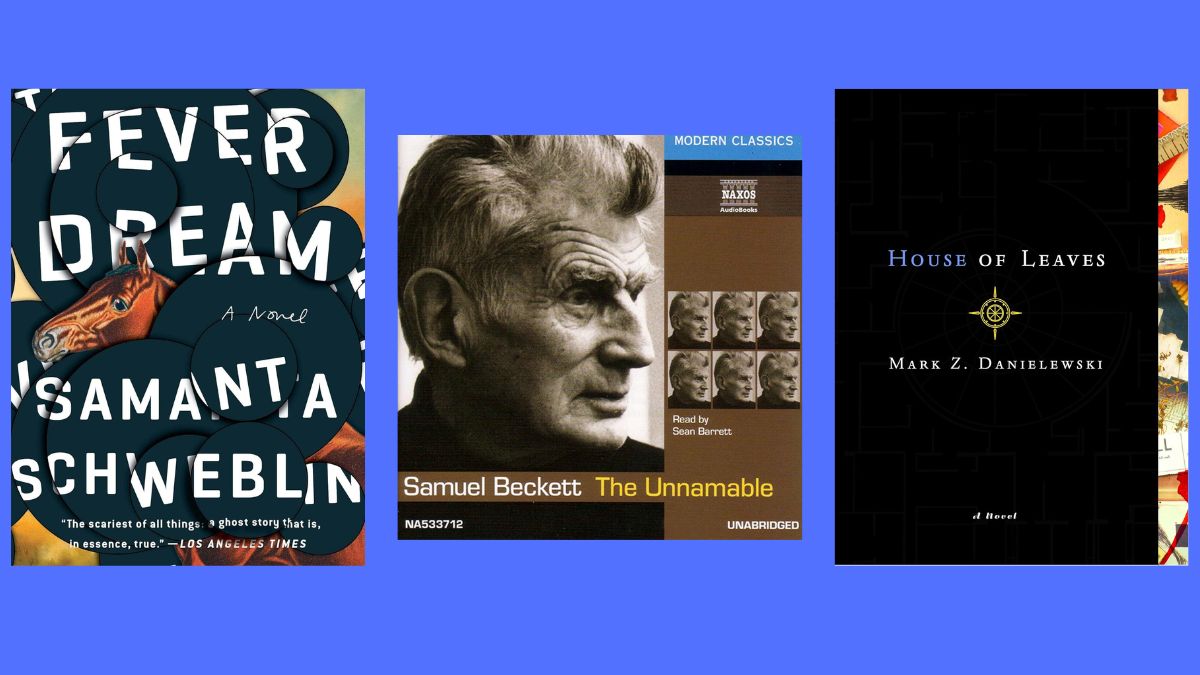 Fever Dream, The Unnamable, and House of Leaves book cover