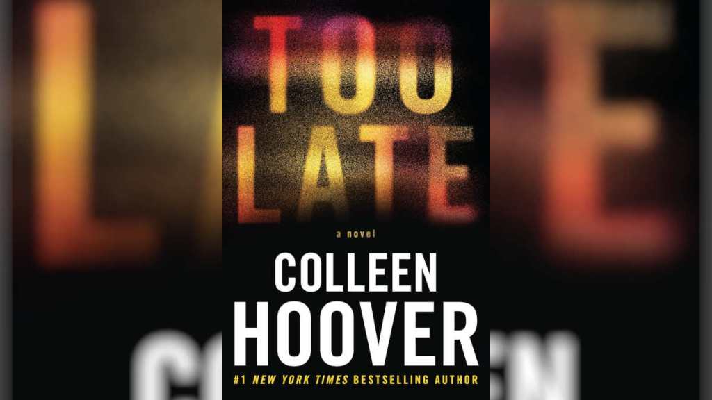 Too Late by Colleen Hoover