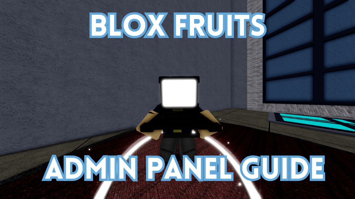 The mysterious scientist from Blox Fruits is using the Admin Panel and there is a title on top and bottom of the screen