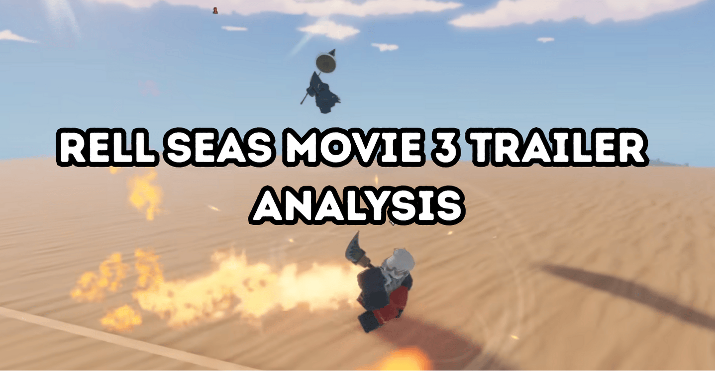 official rell seas movie 3 trailer analysis