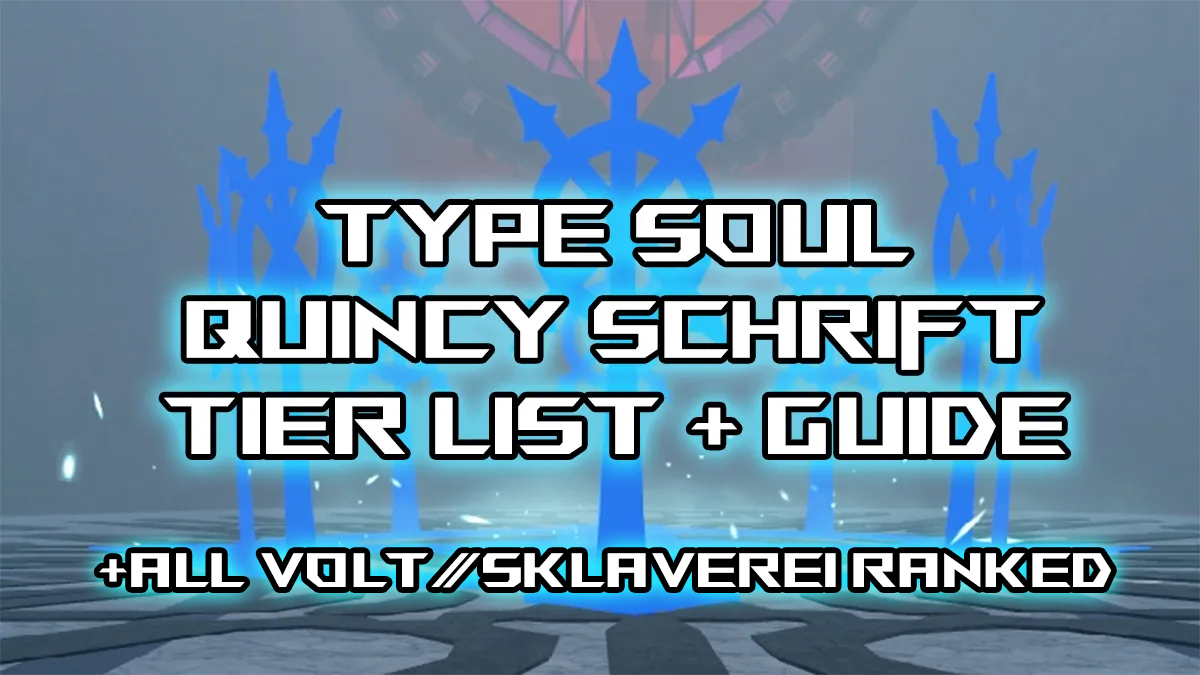 type soul schrift, voltstanding and sklaverei tier list and guide