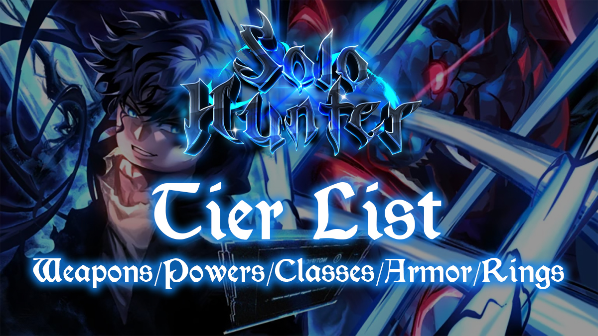 solo hunters tier list and guide