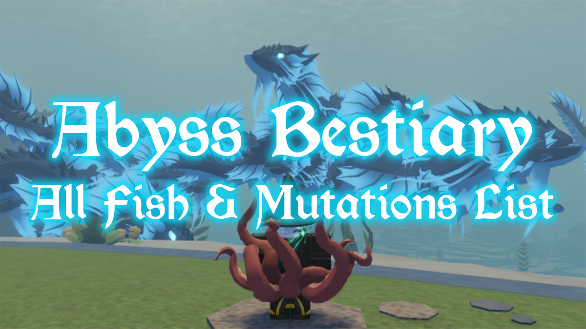 all abyss fish and mutations list