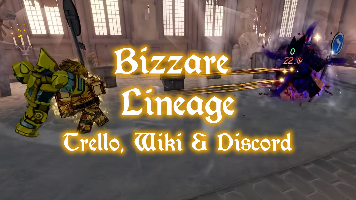 bizzare lineage trello board, wiki page and discord server links