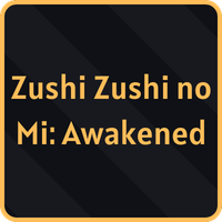 Zushi Zushi no Mi: Awakened Devil Fruit from Fruit Piece Incremental Roblox experience.